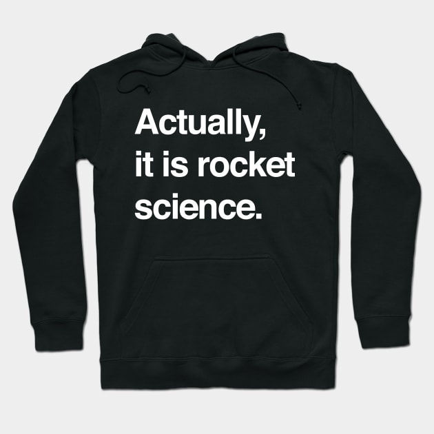 Sarcastic Rocket Science Quote Hoodie by EbukaAmadiObi19